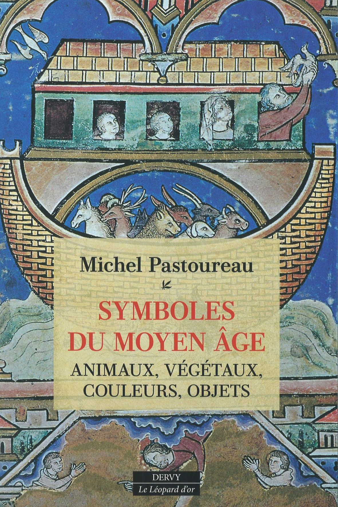 Symboles du Moyen Âge. Animaux, végétaux, couleurs, objets