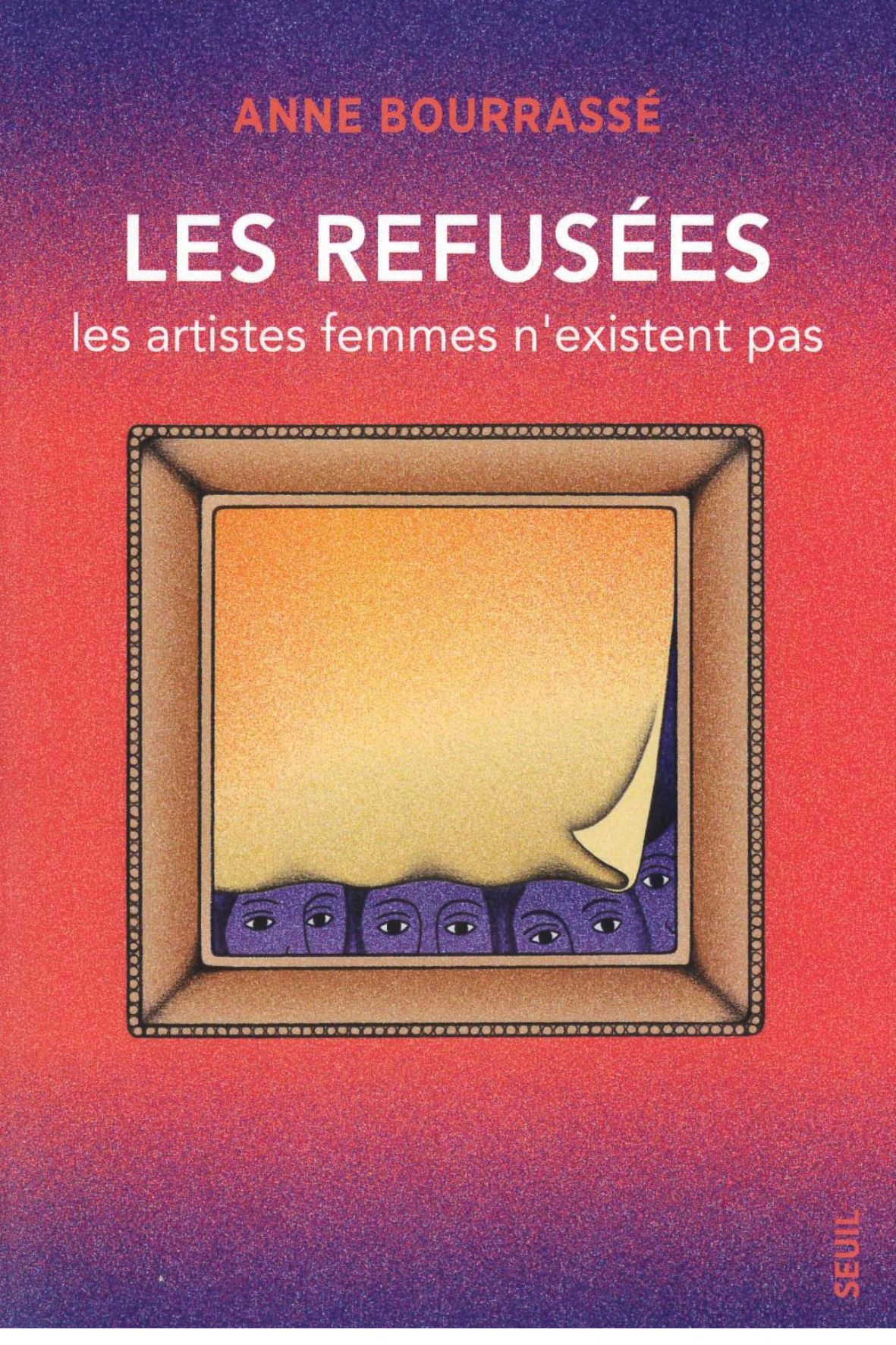 Les Refusées. Les femmes artistes n'existent pas